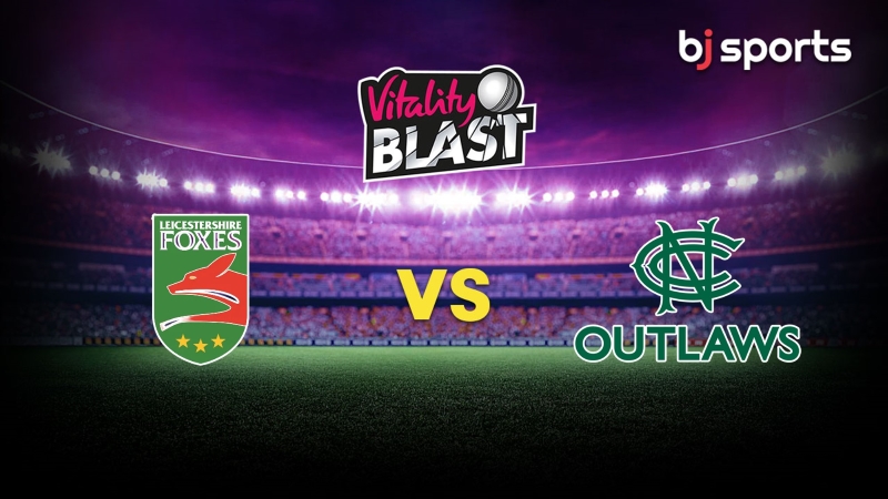 Leicestershire Foxes vs Notts Outlaws