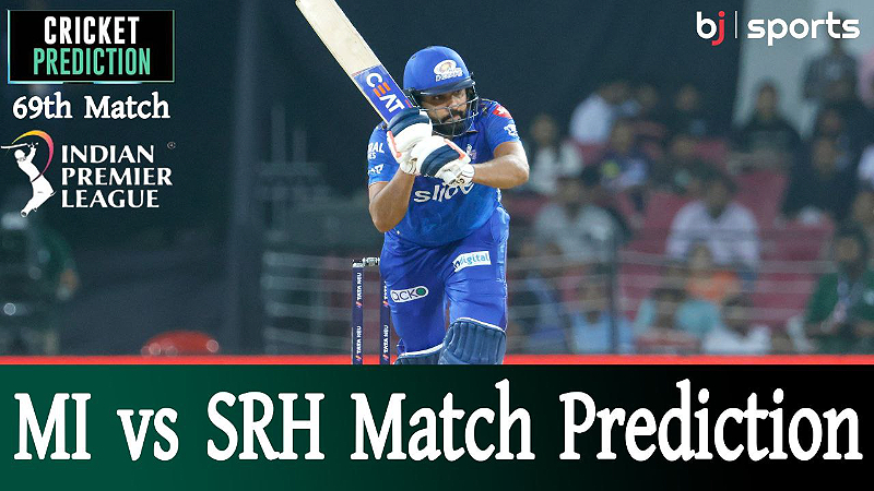 IPL 2023 69th Match | MI vs SRH Match Prediction |