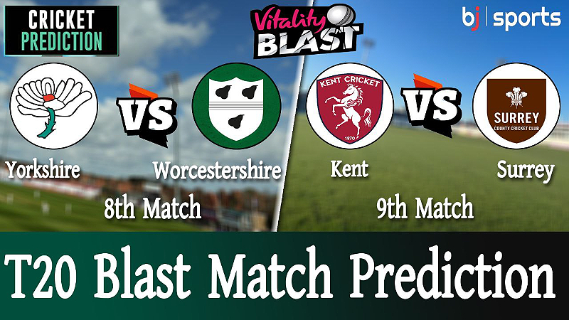 T20 Blast | WORCS vs YORKS 8th Match Prediction | KT vs SUR 9th Match Prediction | Who will win today’s ?