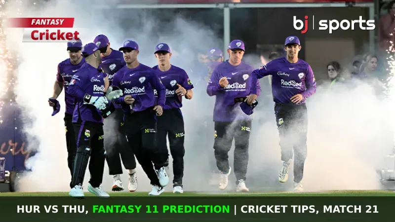 HUR vs THU Dream11 Prediction, BBL Fantasy Cricket Tips, Playing XI, Pitch Report & Injury Updates For Match 21 of BBL 2023-24