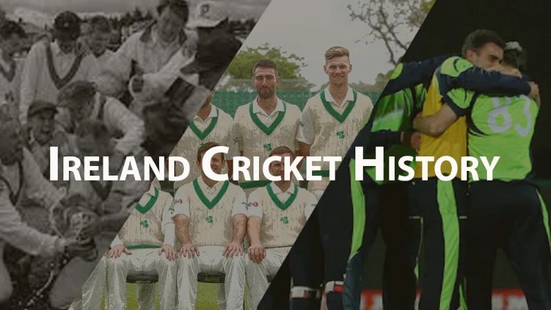 History of Ireland Cricket: A Century-Long Journey in Cricket World Recognition