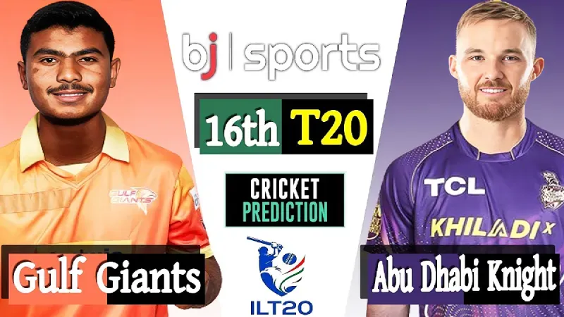 ILT20 2024 Live | Abu Dhabi Knight Riders vs Gulf Giants, 16th Match Prediction | ADKR vs GG