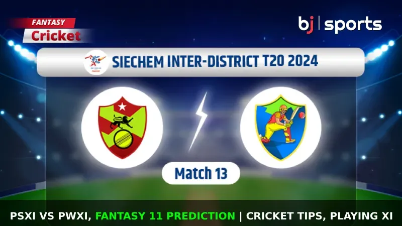 PSXI vs PWXI Dream11 Prediction, Fantasy Cricket Tips, Playing XI, Pitch Report, & Injury Updates for Siechem Pondicherry T20 2024, Match 13