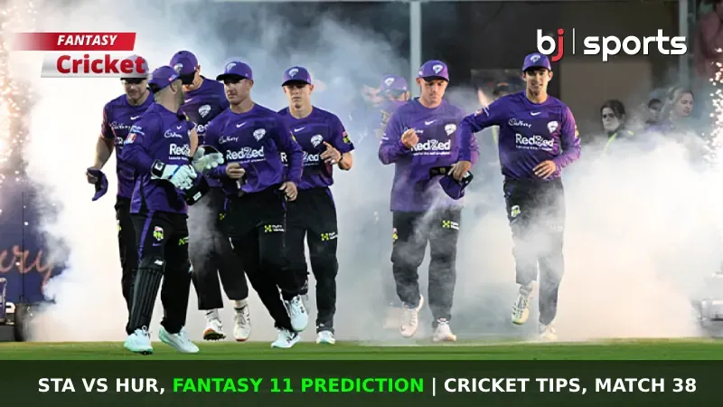 STA vs HUR Dream11 Prediction, Match 38, BBL Fantasy Cricket Tips, Predicted Playing XI, Pitch Report & Injury Updates of BBL 2023-24