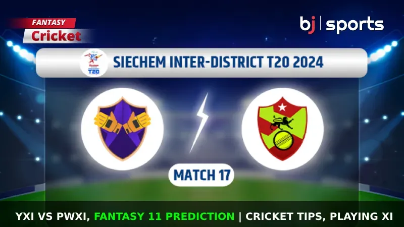 YXI vs PWXI Dream11 Prediction, Fantasy Cricket Tips, Playing XI, Pitch Report, & Injury Updates for Siechem Pondicherry T20, Match 17