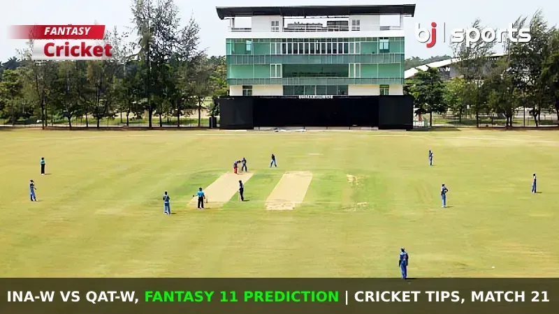 INA-W vs QAT-W Dream11 Prediction, Fantasy Cricket Tips, Playing XI, Pitch Report & Injury Updates For Match 21 of ACC Women's T20 Premier Cup 2024