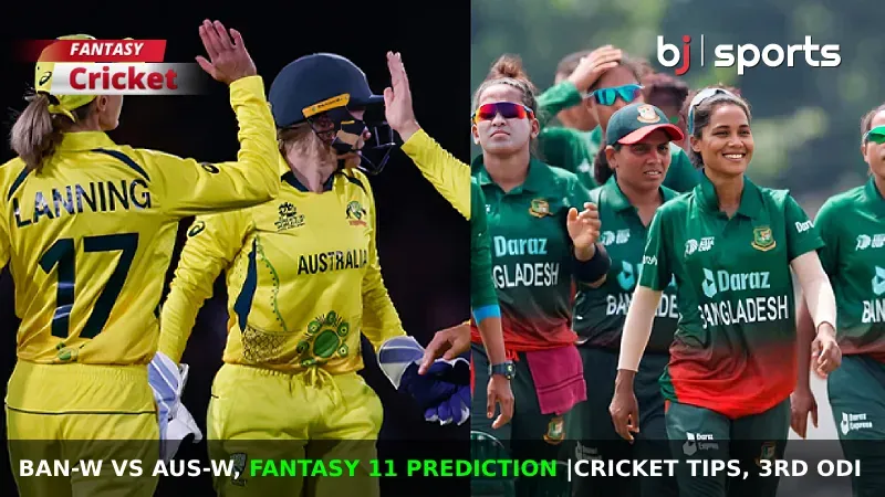 BAN-W vs AUS-W Dream11 Prediction, Fantasy Cricket Tips, Playing 11, Injury Updates & Pitch Report For 3rd ODI