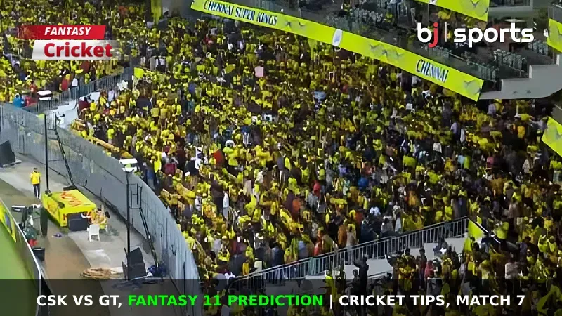 CSK vs GT Dream11 Prediction, IPL Fantasy Cricket Tips, Playing XI, Pitch Report & Injury Updates For Match 7 of IPL 2024