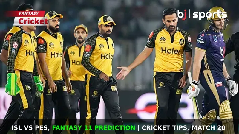 ISL vs PES Dream11 Prediction, PSL Fantasy Cricket Tips, Playing 11, Injury Updates & Pitch Report For Match 20