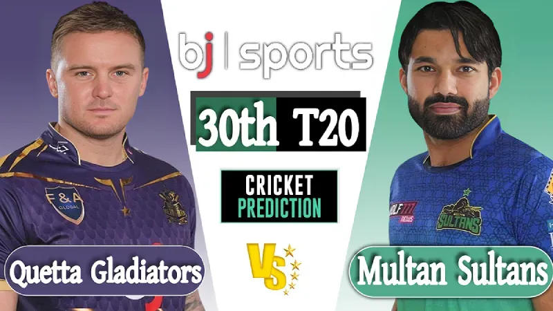 PSL 2024 Live | Multan Sultans vs Quetta Gladiators, 30th Match Prediction | MS vs QG