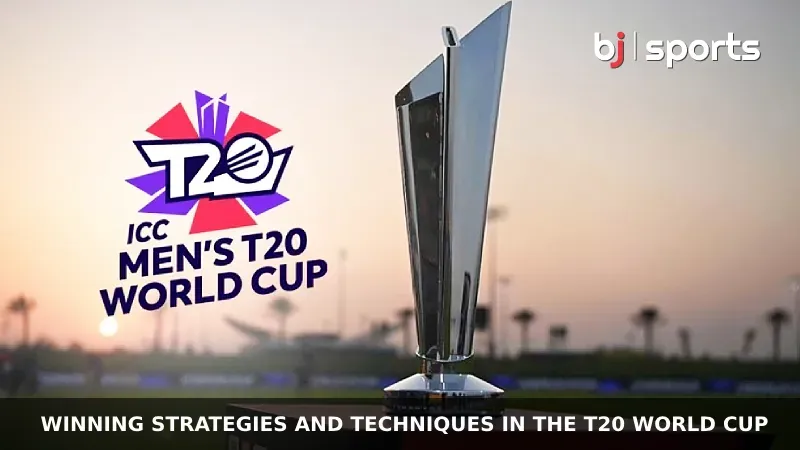 Tactical Analysis: Winning Strategies and Techniques in the T20 World Cup