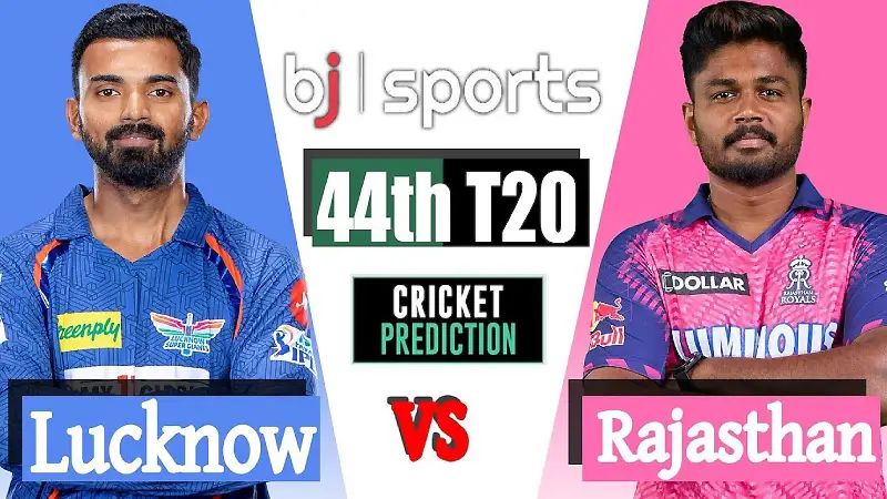 IPL 2024 | Lucknow Super Giants vs Rajasthan Royals, 44th Match Prediction | LSG vs RR Live
