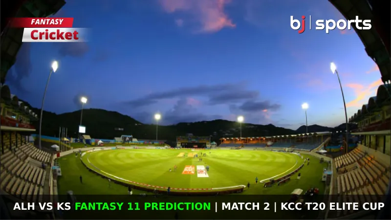 ALH vs KS Fantasy 11 Prediction Match 2 KCC T20 Elite Cup