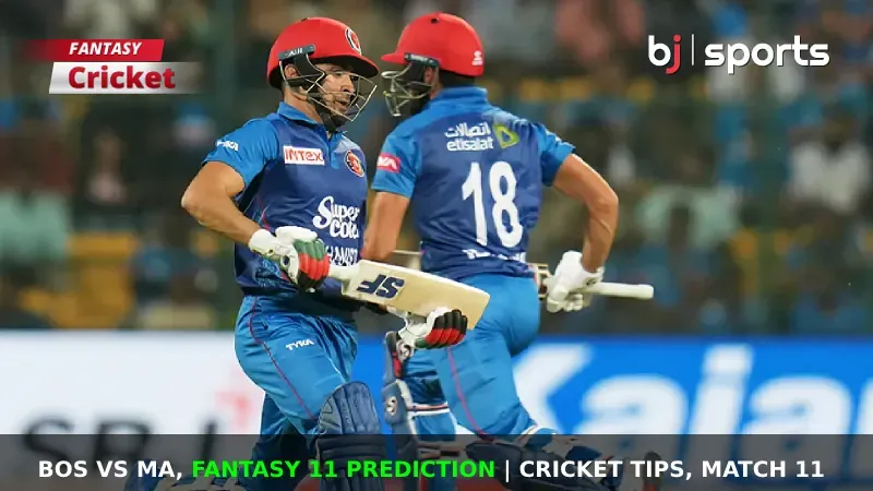 BOS vs MA Dream11 Prediction, Fantasy Cricket Tips, Playing XI, Pitch Report & Injury Updates For Match 11 of Afghanistan National T20