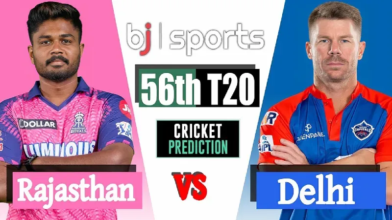 IPL 2024 | Delhi Capitals vs Rajasthan Royals, 56th Match Prediction | DC vs RR live
